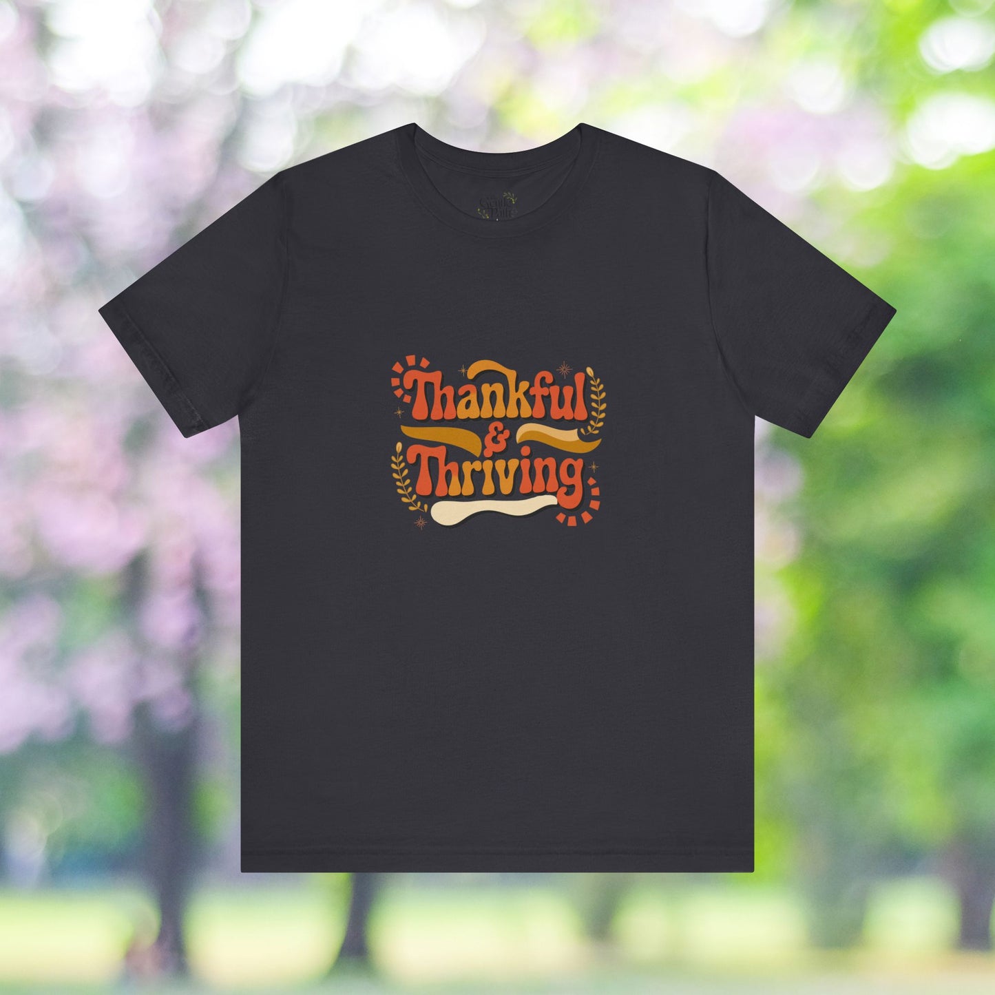 Thankful Thriving fall t-shirt design on a unisex short sleeve tee.